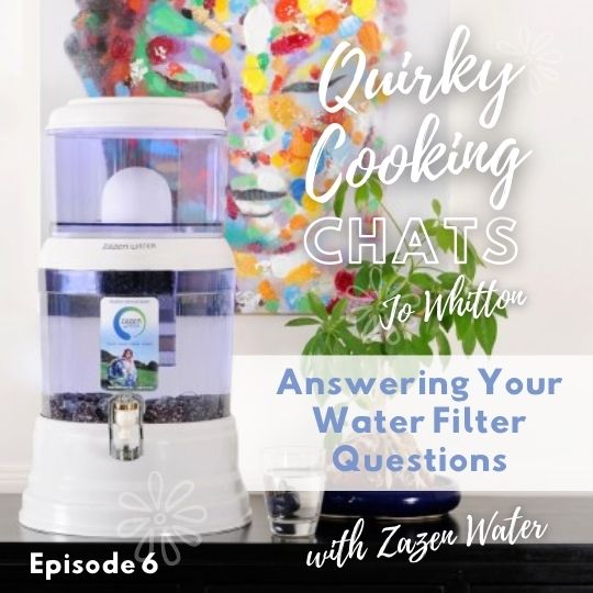 Answering Your Water Filter Questions, Quirky Cooking Chats Podcast